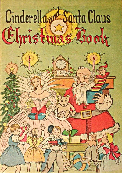 Cover for Cinderella and Santa Claus Christmas Book (Vital Publications, 1958 series) 