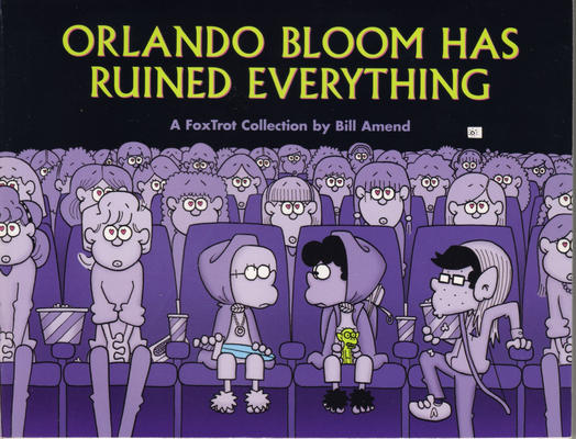 Cover for Orlando Bloom Has Ruined Everything [Foxtrot] (Andrews McMeel, 2005 series) 