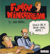 Cover Thumbnail for Funky Winkerbean: Could Be a Book Deal Here (NBM, 2000 series) #[nn]