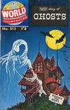 Cover for World Illustrated (Thorpe & Porter, 1960 series) #513 - Story of Ghosts