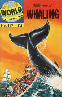Cover Thumbnail for World Illustrated (Thorpe & Porter, 1960 series) #517 - Story of Whaling