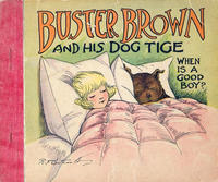 Cover Thumbnail for Buster Brown and His Dog Tige When Is A Good Boy? (Frederick A. Stokes, 1917 series) 