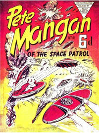 Cover Thumbnail for Pete Mangan of the Space Patrol (L. Miller & Son, 1953 series) #51