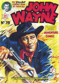 Cover Thumbnail for John Wayne Adventure Comics (World Distributors, 1950 ? series) #79