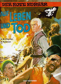 Cover Thumbnail for Der Rote Korsar (Kult Editionen, 1996 series) #[10] - Auf Leben und Tod