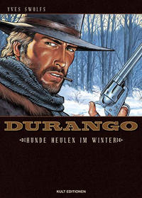 Cover Thumbnail for Durango (Kult Editionen, 2008 series) #1 - Hunde heulen im Winter
