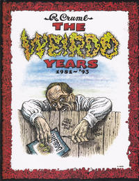 Cover Thumbnail for R. Crumb The Weirdo Years: 1981-'93 (Last Gasp, 2013 series) 
