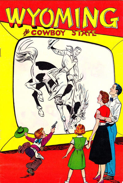Cover for Wyoming: The Cowboy State (Commerce and Industry Commission-Cheyenne, Wyoming, 1954 series) [B]