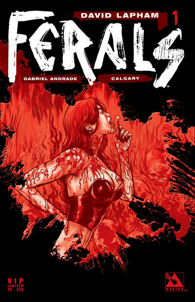 Cover for Ferals (Avatar Press, 2012 series) #1 [Calgary Expo 2012 Exclusive V.I.P. Variant by Gabriel Andrade]
