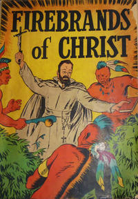 Cover Thumbnail for Firebrands of Christ (Catechetical Guild Educational Society, 1947 ? series) 