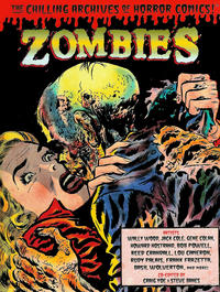 Cover Thumbnail for The Chilling Archives of Horror Comics! (IDW, 2010 series) #[3] - Zombies