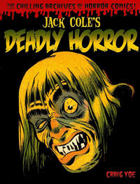 Cover Thumbnail for The Chilling Archives of Horror Comics! (IDW, 2010 series) #4 - Jack Cole's Deadly Horror