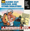 Cover for Washed Out Bridges and Other Disasters (A Doonesbury Book) (Andrews McMeel, 1994 series) 