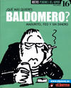 Cover for Nuevos Pendones del humor (Ediciones El Jueves, 2000 series) #16 - ¿Qué más quieres Baldomero? Madurito, feo y sin dinero