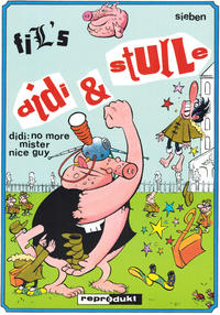 Cover Thumbnail for Didi & Stulle (Reprodukt, 1998 series) #7 - Didi: No more Mister Nice Guy