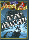 Cover for Nathan Hale's Hazardous Tales (Harry N. Abrams, 2012 series) #[2] - Big Bad Ironclad!