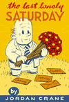 Cover for The Last Lonely Saturday (Fantagraphics, 2006 series) 