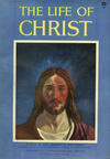 Cover for The Life of Christ (Catechetical Guild Educational Society, 1949 series) #301 [1958]