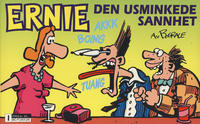 Cover Thumbnail for Ernie [Ernie tverrbok] (Bladkompaniet / Schibsted, 1989 series) #[6] - Den usminkede sannhet
