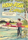 Cover for How to Fish Like An Expert (United States Rubber Company, 1960 series) [No Top Advertisement Banner/Newspaper/Date on Cover]