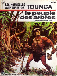 Cover Thumbnail for Jeune Europe [Collection Jeune Europe] (Le Lombard, 1960 series) #76 - Les nouvelles aventures de Tounga - Le peuple des arbres
