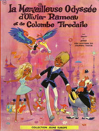 Cover Thumbnail for Jeune Europe [Collection Jeune Europe] (Le Lombard, 1960 series) #64 - La merveilleuse odysée d'Olivier Rameau et de Colombe Tiredaile