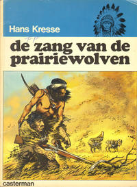 Cover Thumbnail for De Indianen-Reeks (Casterman, 1973 series) #[4] - De zang van de prairiewolven