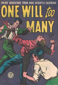 Cover Thumbnail for One Will Too Many (Horwitz, 1950 ? series) 