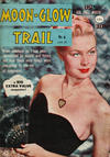 Cover for Moon-Glow Trail (Bell Features, 1950 series) #5