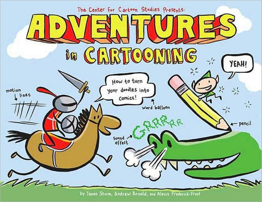 Cover for Adventures in Cartooning (First Second, 2009 series) #[nn]