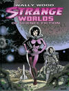 Cover for Wally Wood: Strange Worlds of Science Fiction (Vanguard Productions, 2012 series) #[nn - 1st Edition]