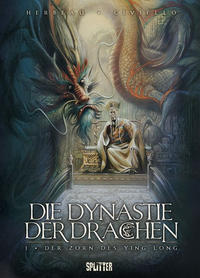 Cover Thumbnail for Die Dynastie der Drachen (Splitter Verlag, 2012 series) #1 - Der Zorn des Ying Long