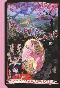 Cover Thumbnail for Dame Darcy's Meat Cake (Fantagraphics, 2010 series) 