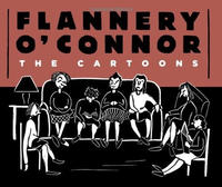Cover Thumbnail for Flannery O'Connor: The Cartoons (Fantagraphics, 2012 series) 