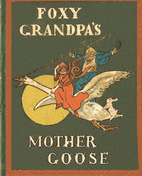 Cover Thumbnail for Foxy Grandpa's Mother Goose (Frederick A. Stokes, 1903 series) 