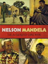 Cover Thumbnail for Nelson Mandela: The Authorized Comic Book (W. W. Norton, 2009 series) 