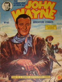 Cover Thumbnail for John Wayne Adventure Comics (World Distributors, 1950 ? series) #45