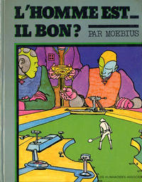 Cover Thumbnail for L'Homme est-il bon? (Les Humanoïdes Associés, 1977 series) 