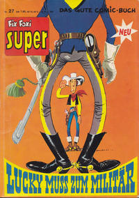 Cover Thumbnail for Fix und Foxi Super (Gevacur, 1967 series) #27 - Lucky Luke: Lucky muss zum Militär
