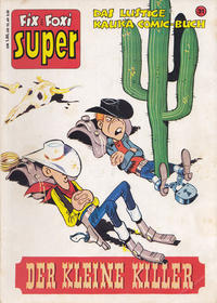 Cover Thumbnail for Fix und Foxi Super (Gevacur, 1967 series) #31 - Lucky Luke: Der kleine Killer