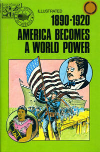 Cover Thumbnail for Basic Illustrated History of America (Pendulum Press, 1976 series) #07-1999 - 1890-1920:  America Becomes a World Power