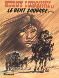 Cover Thumbnail for Buddy Longway (Le Lombard, 1974 series) #13 - Le vent sauvage
