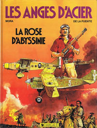 Cover Thumbnail for Les anges d'acier (Dargaud, 1984 series) #3 - La rose d'Abyssinie