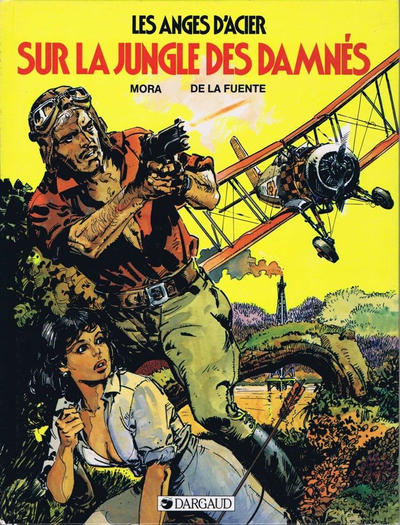 Cover for Les anges d'acier (Dargaud, 1984 series) #2 - Sur la jungle des damnés