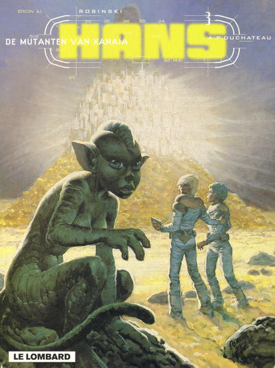Cover for Hans (Le Lombard, 1983 series) #3 - De mutanten van Xanaia [Herdruk 2000]