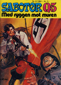 Cover Thumbnail for Sabotør Q5 (Serieforlaget / Se-Bladene / Stabenfeldt, 1971 series) #8/1984