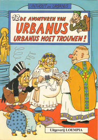 Cover Thumbnail for De avonturen van Urbanus (Loempia, 1983 series) #12 [zwartwit] - Urbanus moet trouwen!