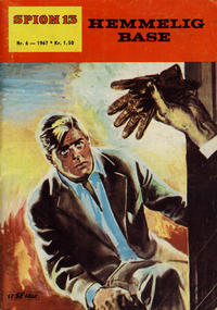 Cover Thumbnail for Spion 13 og John Steel (Serieforlaget / Se-Bladene / Stabenfeldt, 1963 series) #6/1967