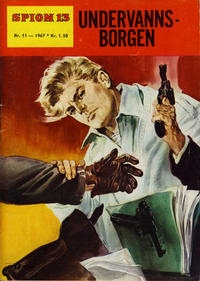 Cover Thumbnail for Spion 13 og John Steel (Serieforlaget / Se-Bladene / Stabenfeldt, 1963 series) #11/1967