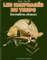Cover Thumbnail for Les naufragés du temps (Les Humanoïdes Associés, 1977 series) #6 - Les maîtres rêveurs 